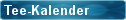 Tee-Kalender